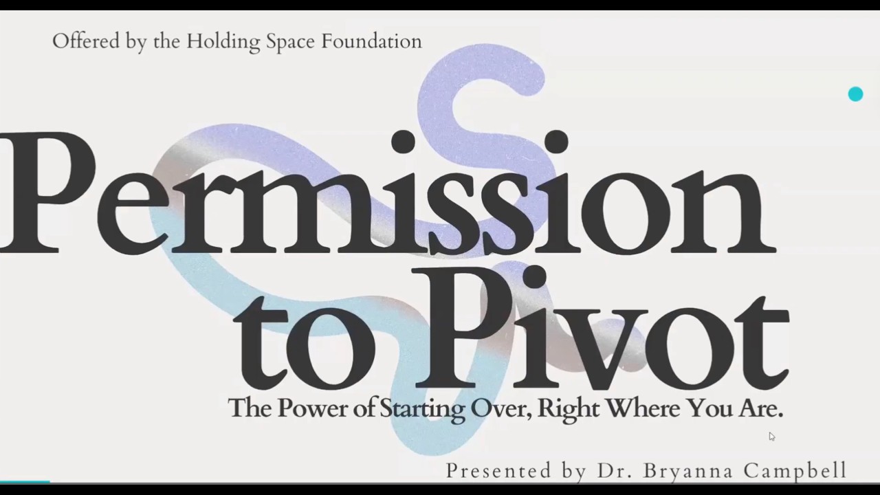 Permission To Pivot with Dr. Bryanna Campbell